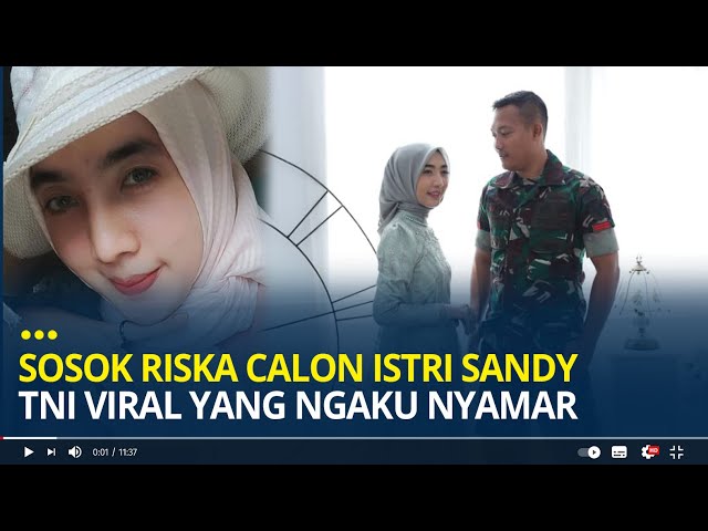 Mengenal Sosok Riska Calon Istri Sandy Triawan TNI Palembang Viral yang Ngaku Nyamar class=