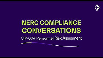 Conversation 5 – NERC CIP Part 3 – Revoking Access and Personnel Risk Assessments Under CIP-004
