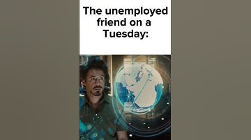 Thumbnail of Pov: The unemployed friend on a Tuesday | #meme #ironman #memes