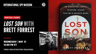 Lost Son with Brett Forrest | An American Family Trapped Inside the FBI&#39;s Secret Wars