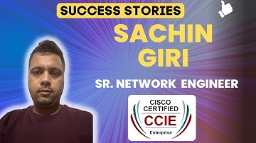 How Sachin Giri Passed the CCIE EI Exam? | Training Feedback - CCIE EI Certification
