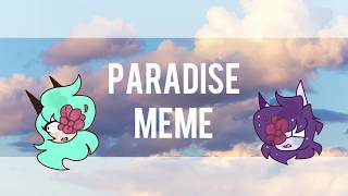 Paradise Memecollab With Meyron