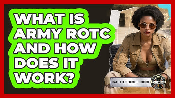 What Is Army ROTC And How Does It Work? - Battle Tested Brotherhood