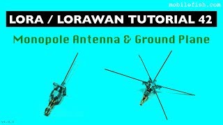 LoRa/LoRaWAN tutorial 42: Monopole Antenna and Ground Plane