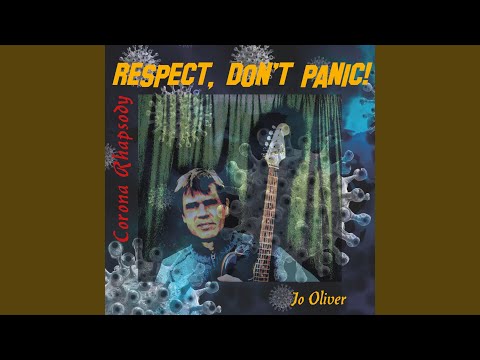 Respect Don't Panic! (Corona Rhapsody)