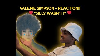 First time hearing Valerie Simpson "Silly wasn't I" reaction!