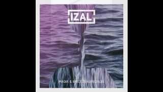 Video thumbnail of "IZAL - Magia y efectos especiales (Magia y efectos especiales, 2012)"