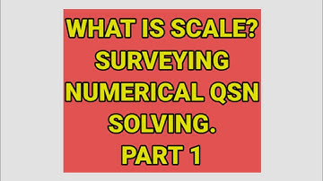 WHAT IS SCALE IN SURVEYING|PYQ NUMERICAL SOLVING PART 1