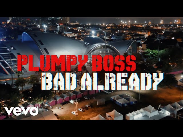 Plumpy Boss - Bad Already class=