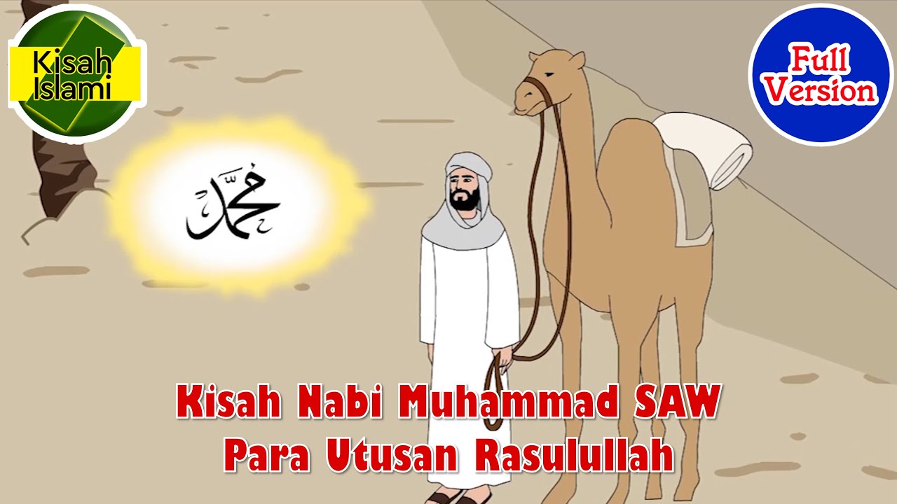 Kisah Nabi Muhammad SAW –  Para Utusan Rasulullah - Kisah Islami