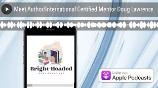Meet Author/International Certified Mentor Doug Lawrence