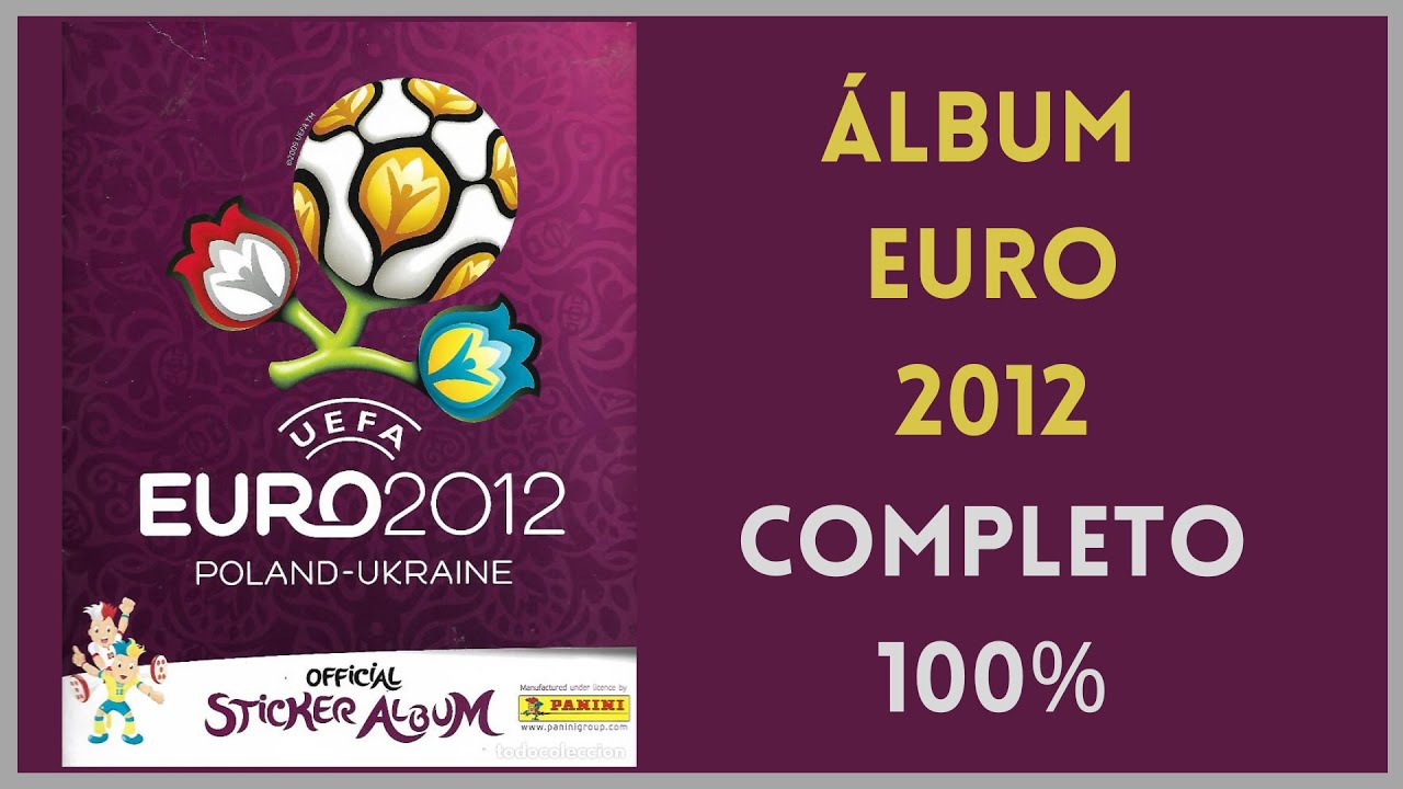 UEFAユーロ 2012 パニーニ ステッカー アルバム 100% コンプリート ÁLBUM EURO 2012 - 100% COMPLETO - YouTube