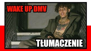 Lil Skies - Wake Up DMV [Tłumaczenie/Po Polsku]