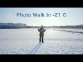 Photo Walk in -21 C –Can my camera survive this?