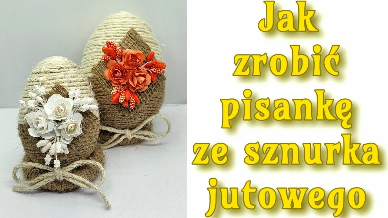 PISANKA ZE SZNURKA JUTOWEGO Z RÓŻYCZKAMI, easter, easteregg, egg, wielkanoc, jajo, pisanki, diy