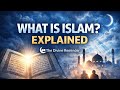 What Is Islam Explained Simply  Islamic Basics The Divine Reminder