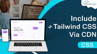 How to Include Tailwind CSS in Html using CDN