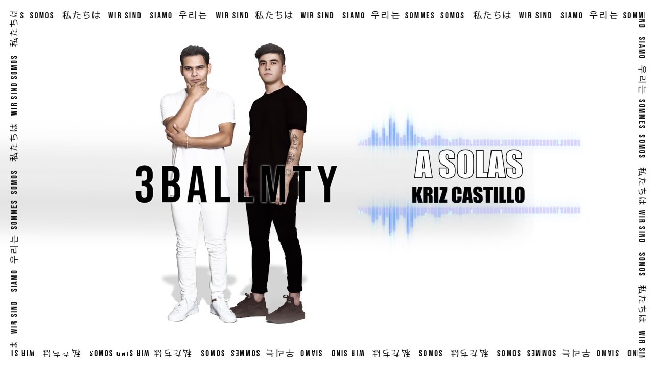 3BallMTY - A Solas (Audio) ft. Kriz Castillo