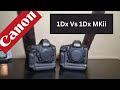 Canon 1Dx VS 1Dx MKii Which Should You Buy