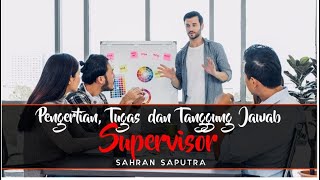 [Video Ajar] Defenisi, Tugas & TanggungJawab Supervisor
