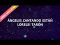 Angeles Cantando Están - Lorelei Tarón (LETRA)