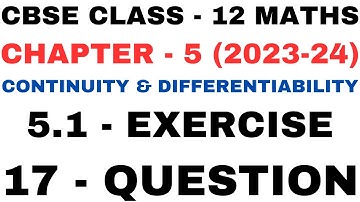 17 Question ex5.1 l Chapter 5 Continuity and Differentiability l Class12th Maths l NEW NCERT 2023-24