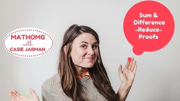 Sum & Difference Identities Trig Reduction Proofs