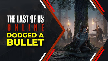 Last of Us Online - Why it was Cancelled