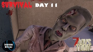 7 Days To Die - Survival - Day 11 (Alpha 18)