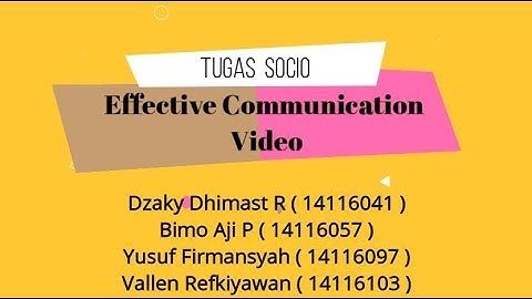 Effective Communication Video ( REACH ) - Socio Informatika ITERA