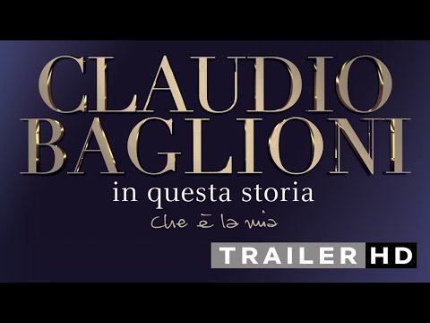 Claudio Baglioni - In questa storia che è la mia | Trailer Ufficiale