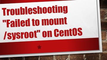 Troubleshooting "Failed to mount /sysroot" on CentOS
