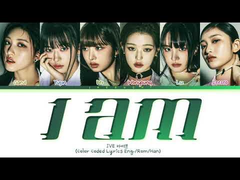 IVE I AM Lyrics (아이브 I AM 가사) (Color Coded Lyrics)