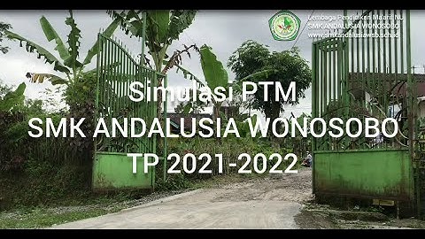 Video Simulasi PTM SMK Andalusia 1 Wonosobo TP 2021-2022