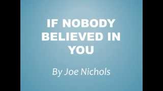 Joe Nichols - If Nobody Believed In You lyrics chords