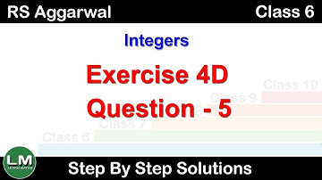 Integers | Class 6 Exercise 4D Question 5 | RS Aggarwal | Learn Maths