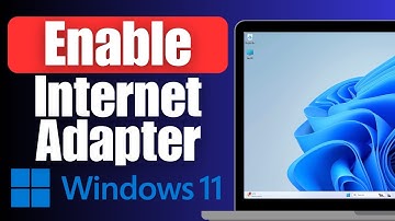 How to Enable Internet Adapter on Windows 11