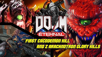 Doom Eternal - First Cacodemon Demon Kill and 2 Arachnotron Glory Kills