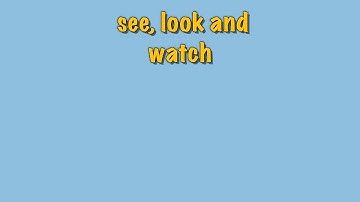 look see or watch?