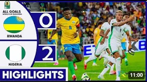 HIGHLIGHTS & GOALS : RWANDA 0 - 2 NIGERIA / VICTOR OSIMHEN( WORLD CUP QUALIFIERS 2026)