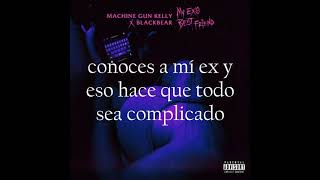 Machine Gun Kelly ft. Blackbear - My Ex's Best Friend (subtitulada al español)