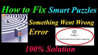 How to Fix Smart Puzzles Oops - Something Went Wrong Error in Android & Ios - Please Try Again Later