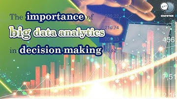 The importance of big data analytics in decision making