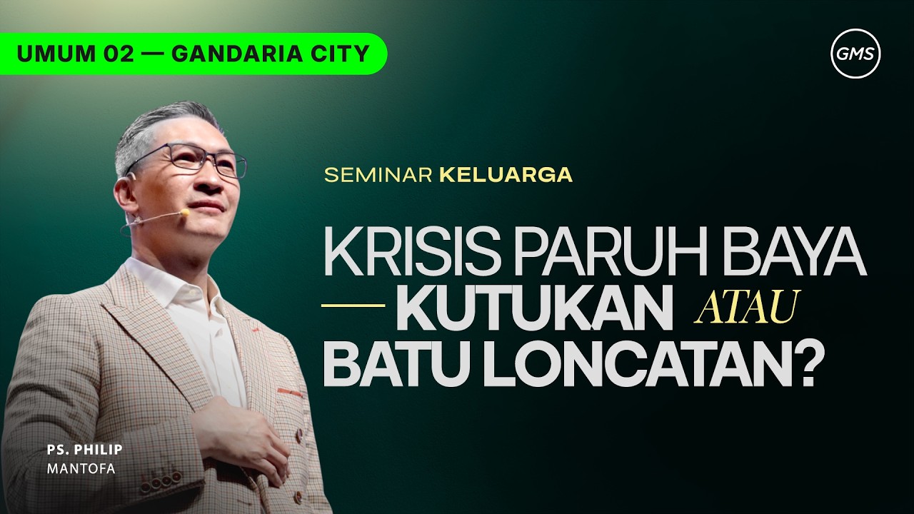 IBADAH UMUM 2 | KRISIS PARUH BAYA - KUTUKAN ATAU BATU LONCATAN? - PS. PHILIP MANTOFA