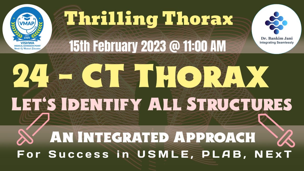 24 - CT Thorax - Let's Identify all the structures logically.