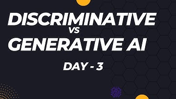 Traditional ML vs Generative AI | Day-3 Discriminative Models vs Generative model