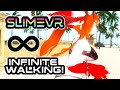 Slimevr infinite walking