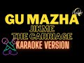 Gu mazha by jikme the carriage karaoke