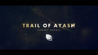 Trailer Trail Of Ayash Nowsky