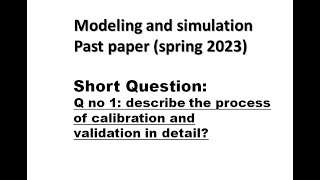 Past paper:  process of calibration and validation |Modeling and simulation Si-241|